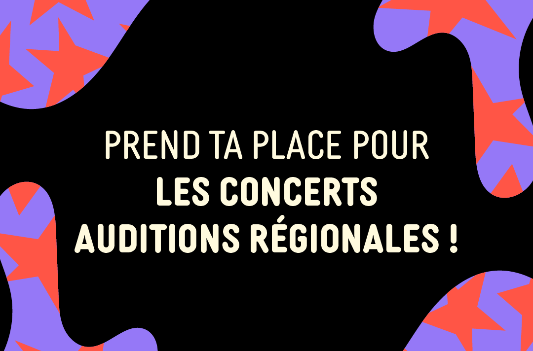 La billetterie pour les Concerts Auditions Régionales est ouverte !